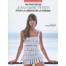 100 Photos De Jean-marie Périer - Pour La Liberté De La Presse