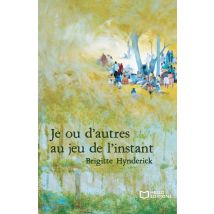 Je Ou D'Autres Au Jeu De L'Instant