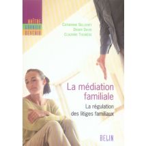 La Mediation Familiale - La Régulation Des Litiges Familiaux