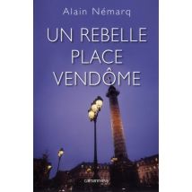 Un Rebelle Place Vendôme