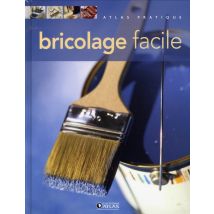 Atlas Pratique Du Bricolage Facile