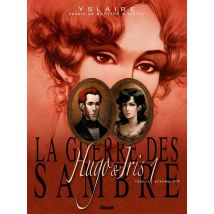 La Guerre Des Sambre - Hugo Et Iris Tome 1 : Printemps 1830 : Le Mariage D'Hugo