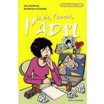Les Aventures De Marion Et Charles T.7 - La Vie, L'Amour, L'Adsl