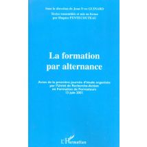 La Formation Par Alternance - Actes De La Premiere Journee D'Etude Organisee Par L'Unite De Recherch