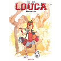 Louca Tome 6 : Confrontations
