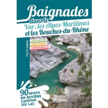 Baignades Dans Le Var, Les Alpes- Maritimes Et Les Bouches Du Rhone