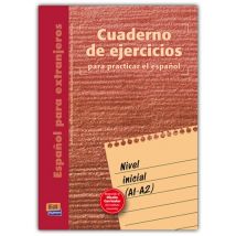 Español Para Extranjeros - Cuaderno De Ejercicios Para Practicar El Español - Nivel Inicial, A1>a2