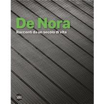De Nora : Stories From A Century Of Life