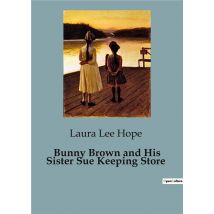 Bunny Brown And His Sister Sue Keeping Store