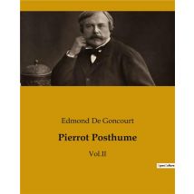 Pierrot Posthume : Vol.ii