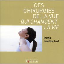 Ces Chirurgies De La Vue Qui Changent La Vie