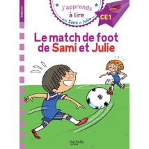 J'Apprends À Lire Avec Sami Et Julie : Ce1 - Le Match De Foot De Sami Et Julie