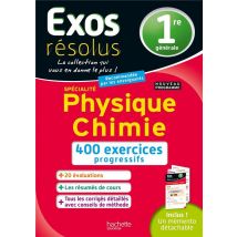 Exos Résolus : Spécialité Physique-chimie - 1re - 400 Exercices Progressifs