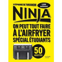 Ninja : On Peut Tout Faire À L'Airfryer - Spécial Étudiants