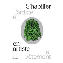 S'Habiller En Artiste : L'Artiste Et Le Vêtement