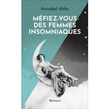 Méfiez-vous Des Femmes Insomniaques