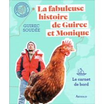 La Fabuleuse Histoire De Guirec Et Monique - Le Carnet De Bord