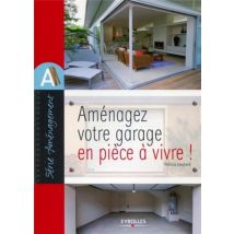 Aménagez Votre Garage En Pièce À Vivre !