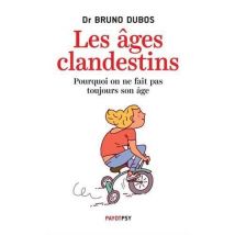 Les Âges Clandestins - Pourquoi On Ne Fait Pas Toujours Son Âge