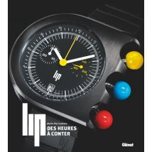 Lip, Des Heures À Conter