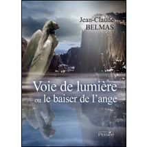 Voie De Lumière Ou Le Baiser De L'Ange