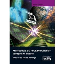 Anthologie Du Rock Progressif - Voyages En Ailleurs
