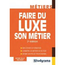 Faire Du Luxe Son Métier