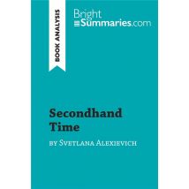 Secondhand Time By Svetlana Alexievich (book Analysis) : Detailed Summary, Analysis And Reading Guide