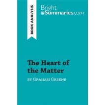 The Heart Of The Matter By Graham Greene : Detailed Summary, Analysis And Reading Guide