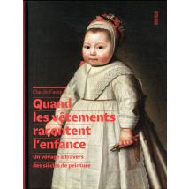 Quand Les Vêtements Racontent L'Enfance - Un Voyage À Travers Des Siècles De Peinture