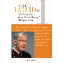 Mystère De Dieu Et Mystère De L'Homme Tome 1 - Théologie Trinitaire