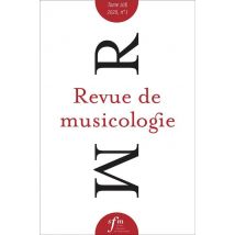 Revue De Musicologie, T. 106/1 (2020) - Revue De Musicologie Tome 106, N 1, 2020