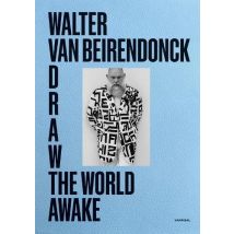 Walter Van Beirendonck Draw The World Awake