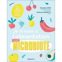 Je M'Initie À L'Alimentation : Spécial Microbiote