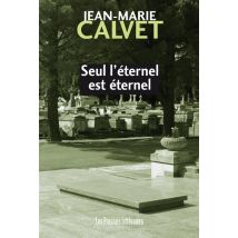 Seul L'Éternel Est Éternel