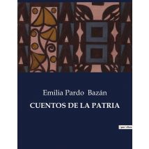 Cuentos De La Patria : Relatos De Navidad Y Reflexiones Sobre La Condición Humana