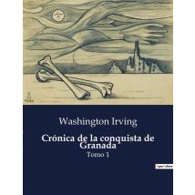 Crónica De La Conquista De Granada