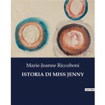 Istoria Di Miss Jenny : Le Lettere Di Una Donna In Cerca Di Libertà