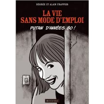La Vie Sans Mode D'Emploi - Putain D'Années 80 !