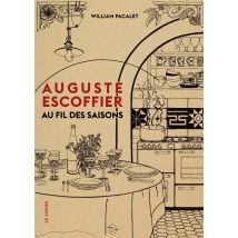 Auguste Escoffier Au Fil Des Saisons