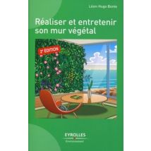 Réaliser Et Entretenir Un Mur Végétal