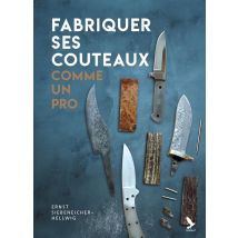 Fabriquer Ses Couteaux Comme Un Pro