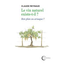 Le Vin Naturel Existe-t-il ? Bon Plan Ou Arnaque ?.