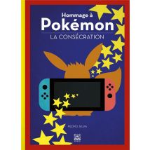 Hommage À Pokémon Tome 2 : La Consécration