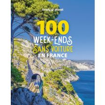 100 Week-ends Sans Voiture En France (édition 2023)
