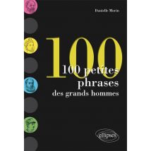 100 Petites Phrases Des Grands Hommes