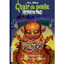 Chair De Poule : Horrorland Tome 16 : L'Extraterrestre De La Planète Cinglée