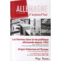 Allemagne D'Aujourd'hui N.207 : Les Femmes Dans La Vie Politique En Allemagne Depuis 1945 - Jürgen Habermas Et L'Europe