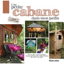 Ma Petite Cabane Dans Mon Jardin