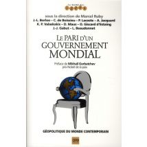Le Pari D'Un Gouvernement Mondial - Géopolitique Du Monde Contemporain